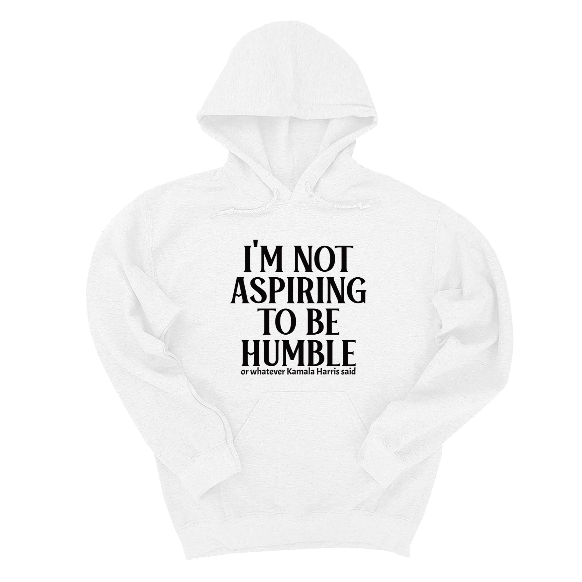 I'm Not Aspiring to Be Humble Unisex Hoodie