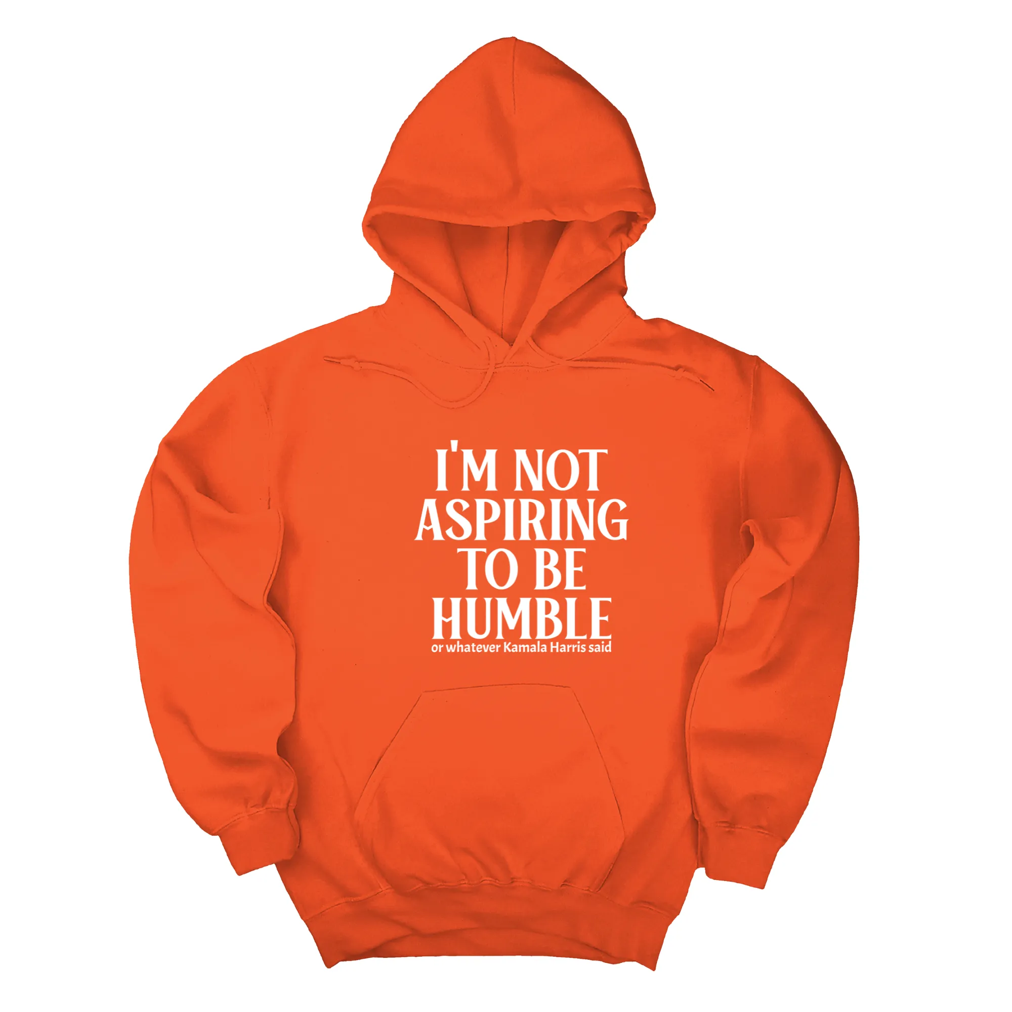 I'm Not Aspiring to Be Humble Unisex Hoodie