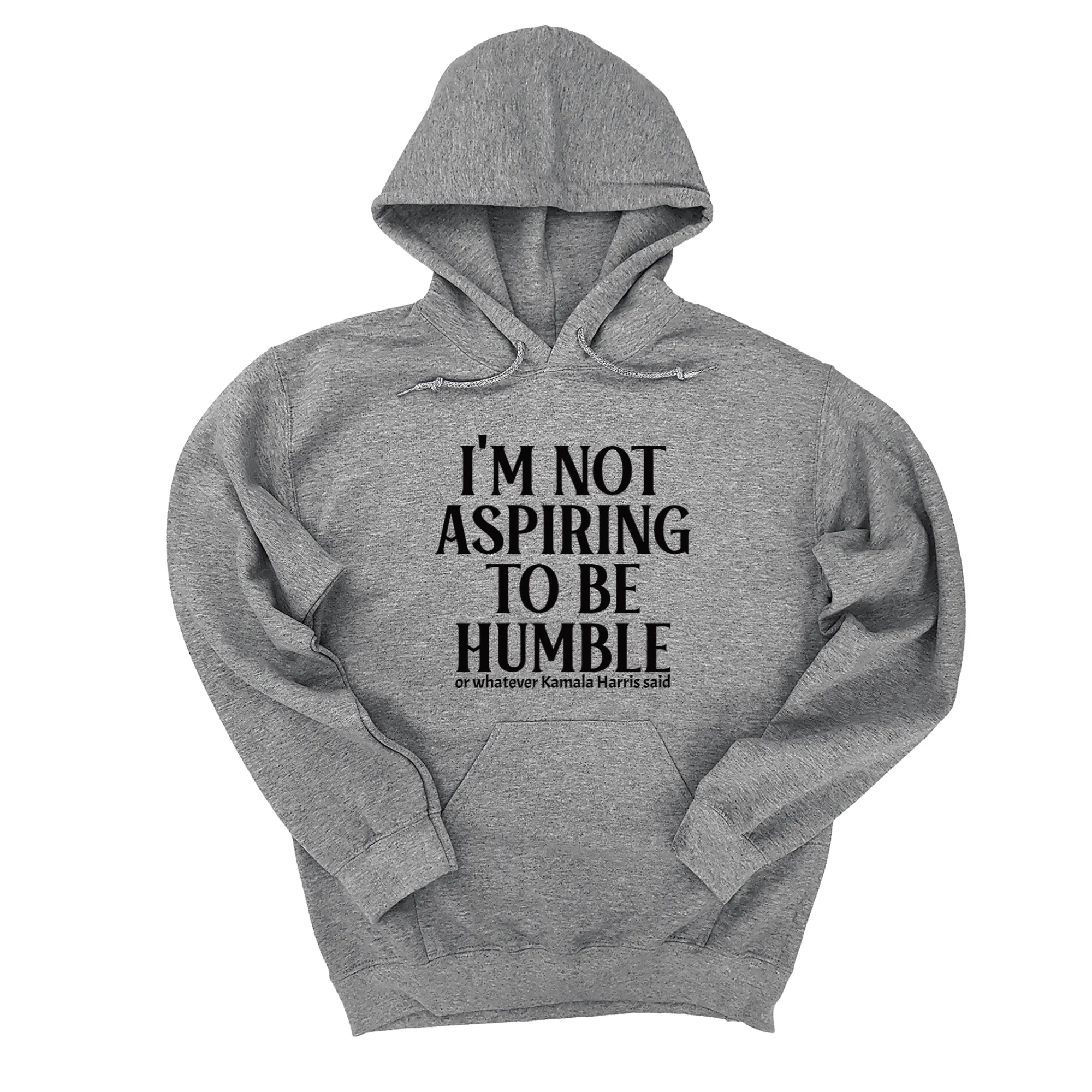 I'm Not Aspiring to Be Humble Unisex Hoodie