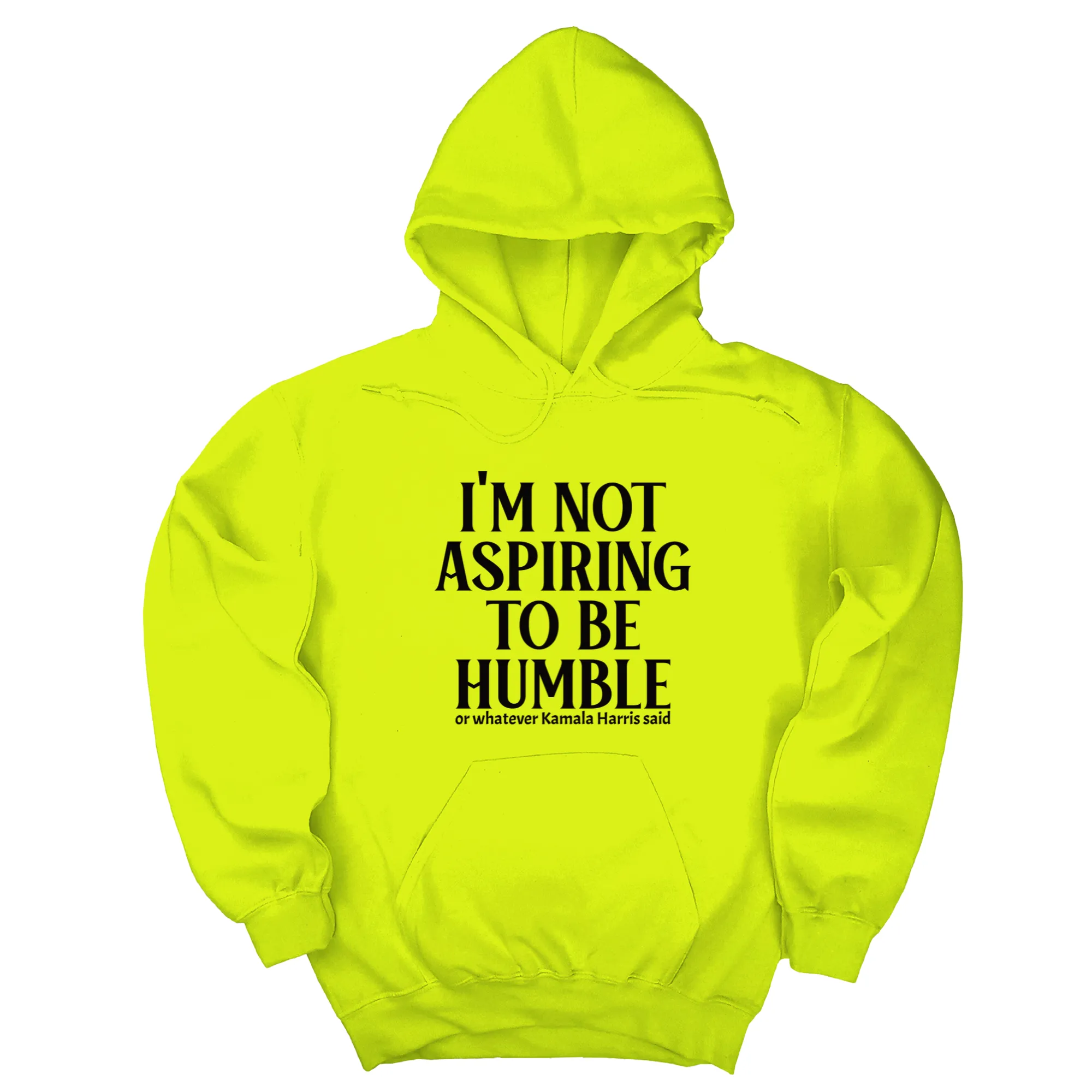 I'm Not Aspiring to Be Humble Unisex Hoodie