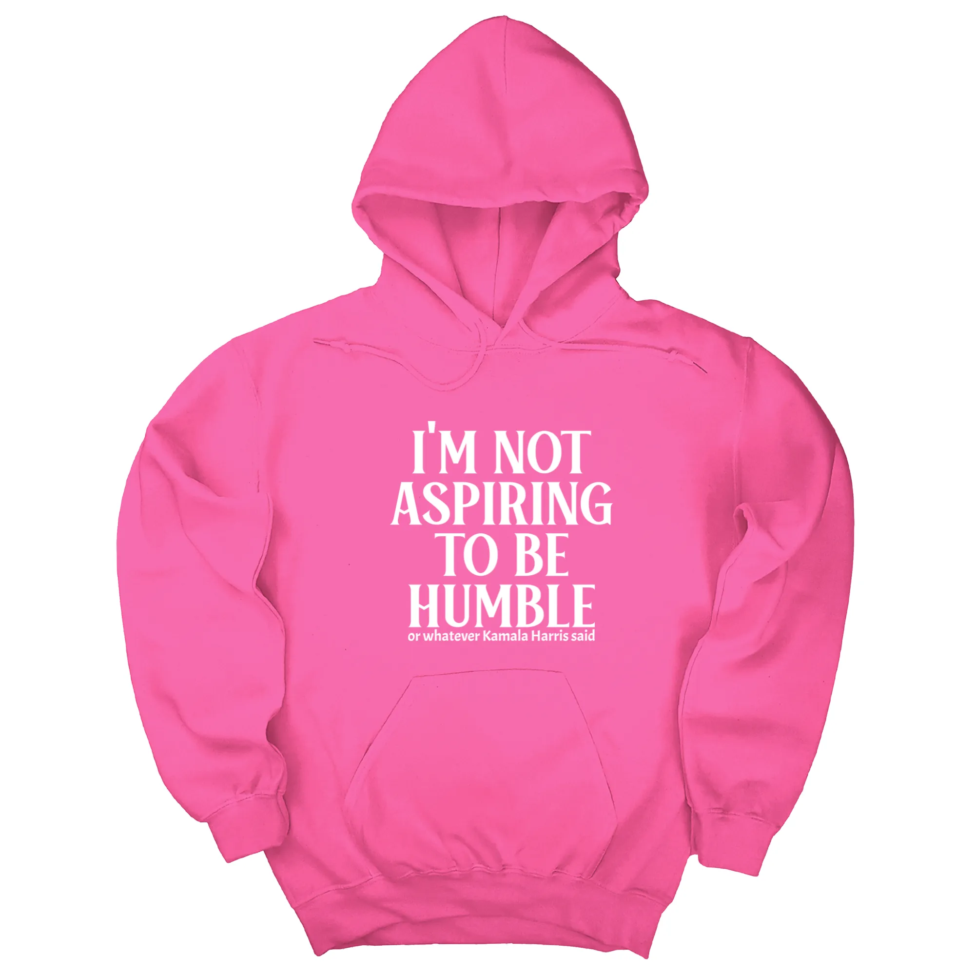 I'm Not Aspiring to Be Humble Unisex Hoodie