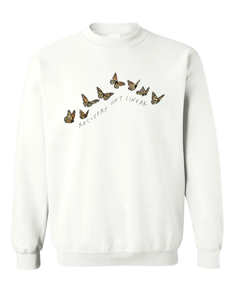 Recovery Isn't Linear (Butterflies) - Sweatshirt